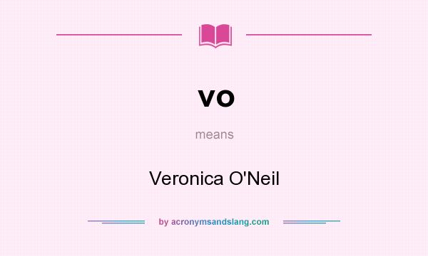 What does vo mean? It stands for Veronica O`Neil