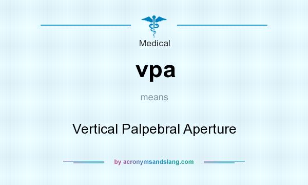 What does vpa mean? It stands for Vertical Palpebral Aperture