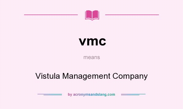 What does vmc mean? It stands for Vistula Management Company