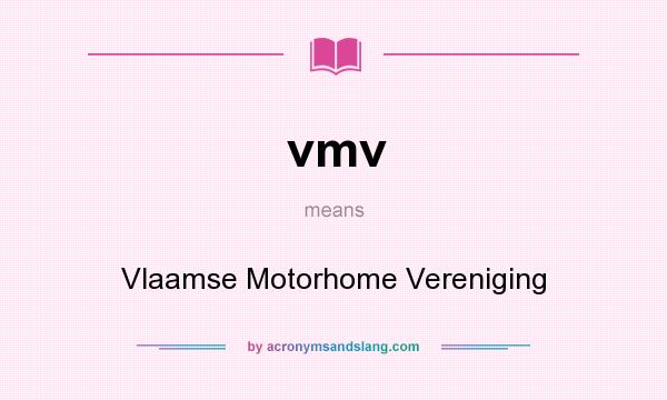 What does vmv mean? It stands for Vlaamse Motorhome Vereniging