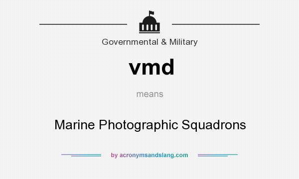 What does vmd mean? It stands for Marine Photographic Squadrons