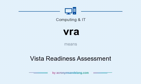 What does vra mean? It stands for Vista Readiness Assessment