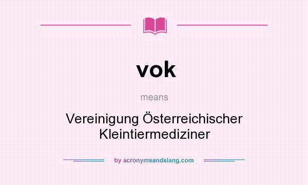 What does vok mean? It stands for Vereinigung Österreichischer Kleintiermediziner