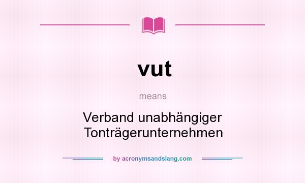 What does vut mean? It stands for Verband unabhängiger Tonträgerunternehmen