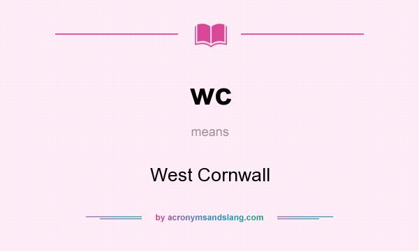 What does wc mean? It stands for West Cornwall