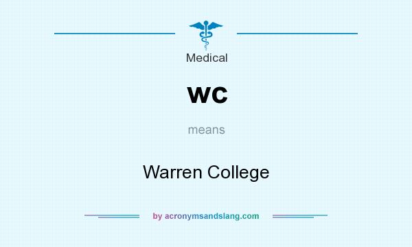 What does wc mean? It stands for Warren College