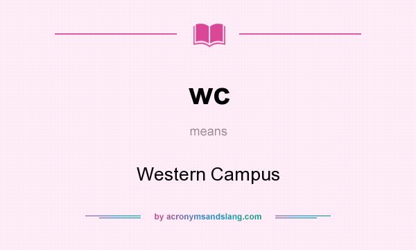 What does wc mean? It stands for Western Campus