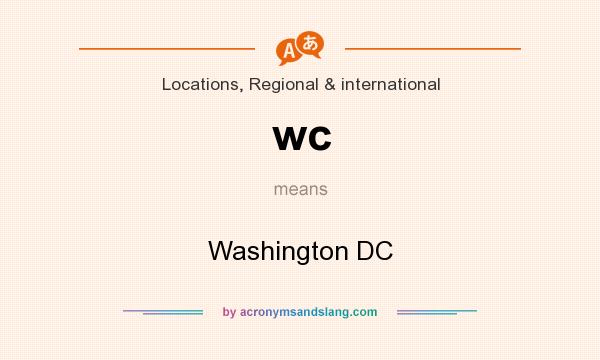 What does wc mean? It stands for Washington DC