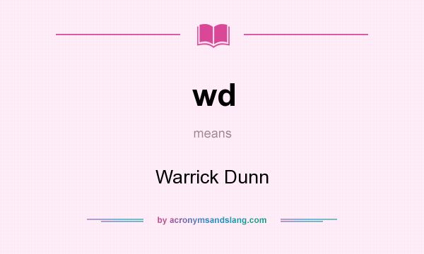 What does wd mean? It stands for Warrick Dunn