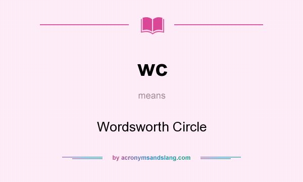 What does wc mean? It stands for Wordsworth Circle