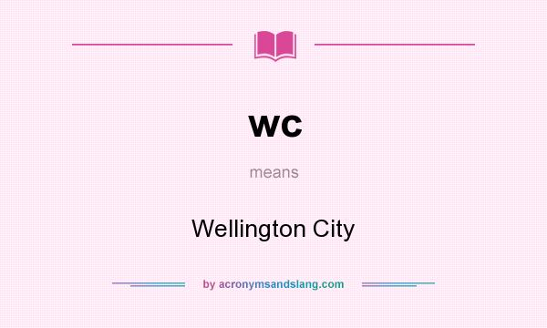 What does wc mean? It stands for Wellington City
