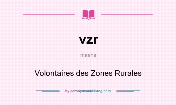 What does vzr mean? It stands for Volontaires des Zones Rurales