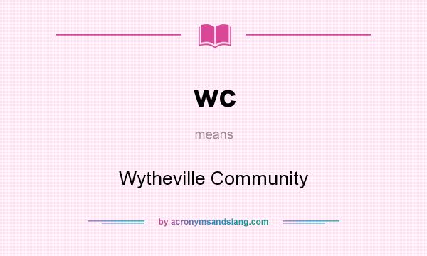 What does wc mean? It stands for Wytheville Community