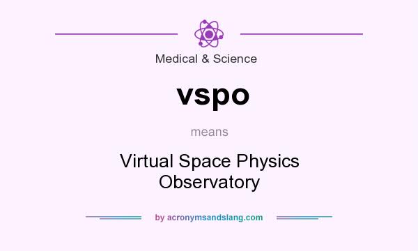 What does vspo mean? It stands for Virtual Space Physics Observatory