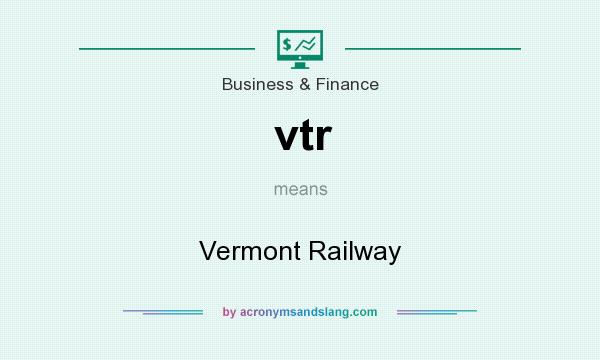 What does vtr mean? It stands for Vermont Railway