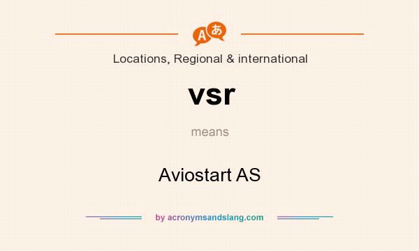 What does vsr mean? It stands for Aviostart AS