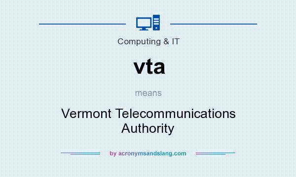 What does vta mean? It stands for Vermont Telecommunications Authority