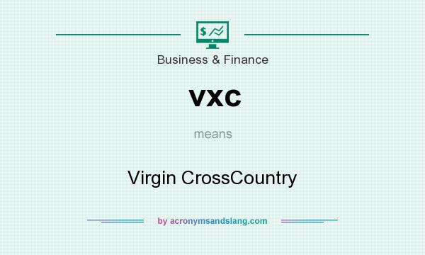 What does vxc mean? It stands for Virgin CrossCountry