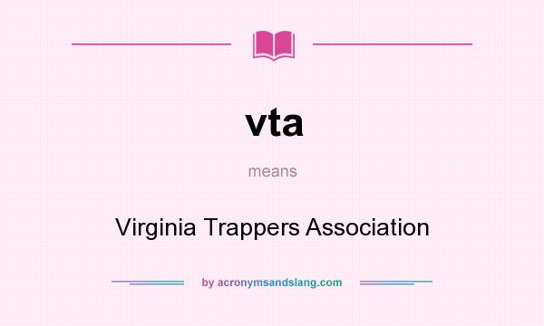 What does vta mean? It stands for Virginia Trappers Association