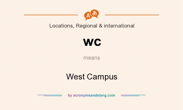 What does wc mean? It stands for West Campus