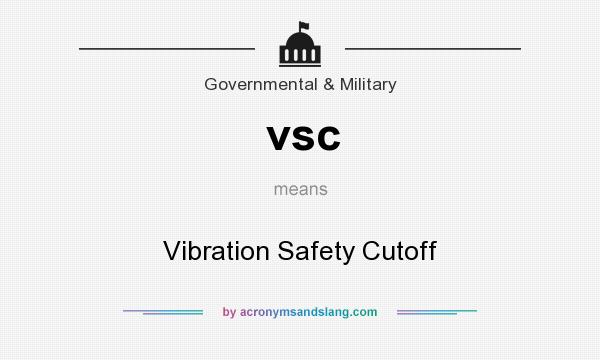 What does vsc mean? It stands for Vibration Safety Cutoff
