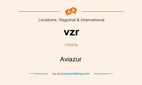 What does vzr mean? It stands for Aviazur