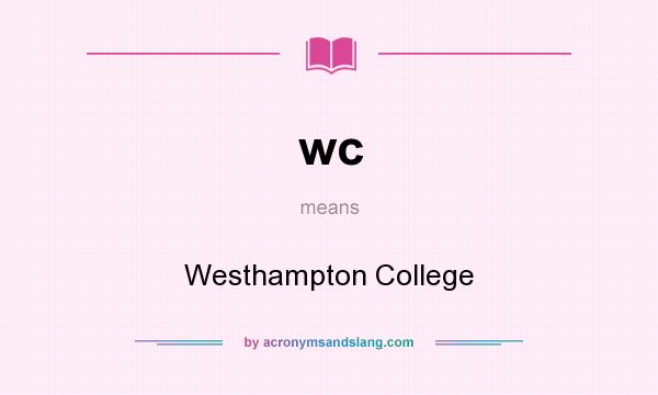 What does wc mean? It stands for Westhampton College
