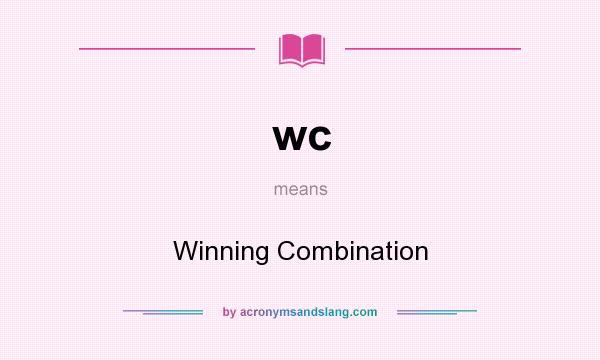 What does wc mean? It stands for Winning Combination