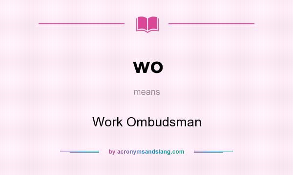 What does wo mean? It stands for Work Ombudsman