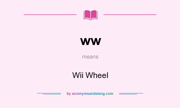 What does ww mean? It stands for Wii Wheel
