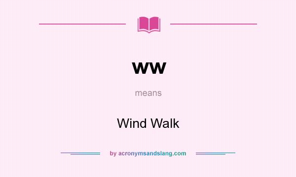 What does ww mean? It stands for Wind Walk