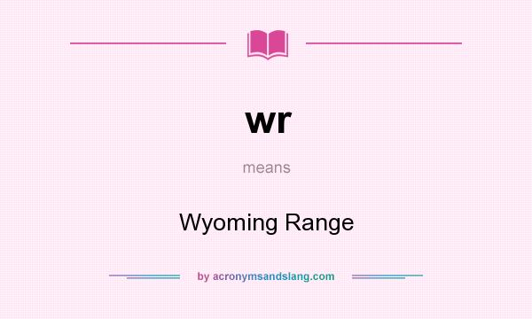 What does wr mean? It stands for Wyoming Range