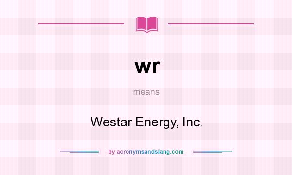 What does wr mean? It stands for Westar Energy, Inc.