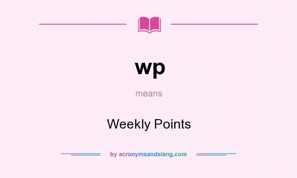 What does wp mean? It stands for Weekly Points