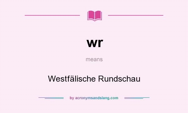 What does wr mean? It stands for Westfälische Rundschau