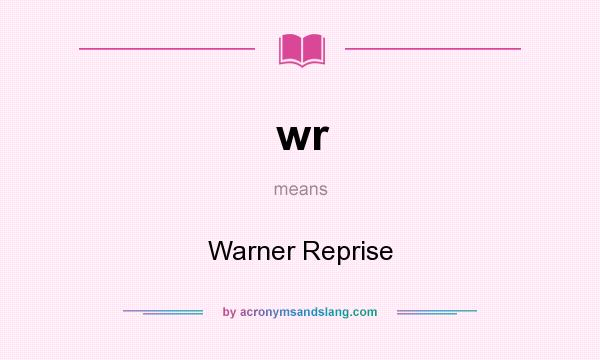 What does wr mean? It stands for Warner Reprise