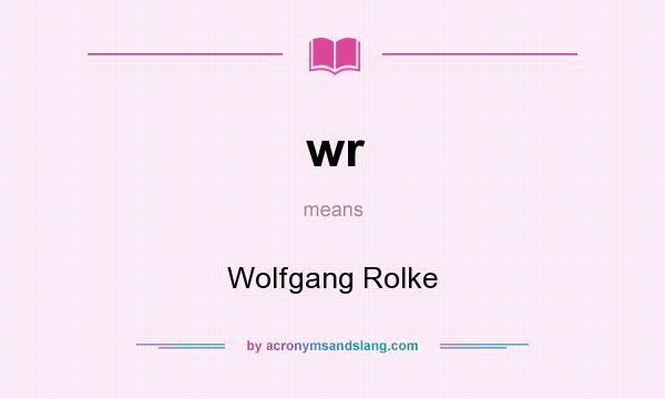 What does wr mean? It stands for Wolfgang Rolke