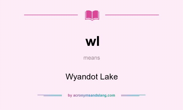 What does wl mean? It stands for Wyandot Lake