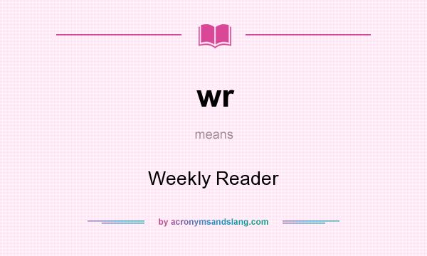 What does wr mean? It stands for Weekly Reader