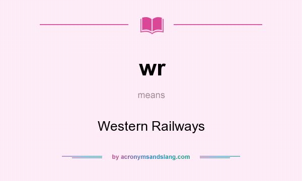 What does wr mean? It stands for Western Railways
