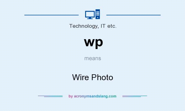 What does wp mean? It stands for Wire Photo