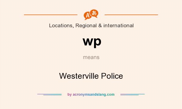 What does wp mean? It stands for Westerville Police