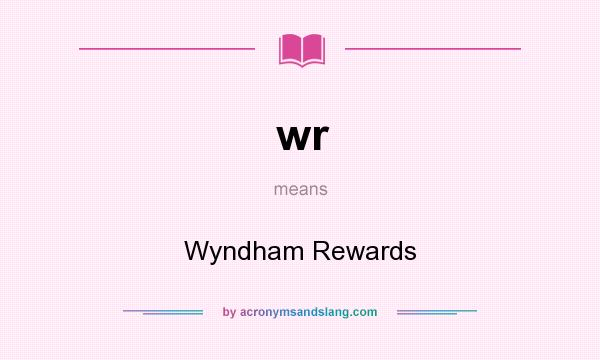 What does wr mean? It stands for Wyndham Rewards