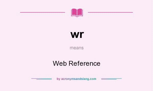 What does wr mean? It stands for Web Reference