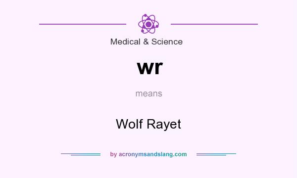 What does wr mean? It stands for Wolf Rayet