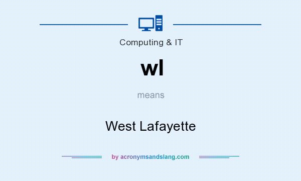What does wl mean? It stands for West Lafayette