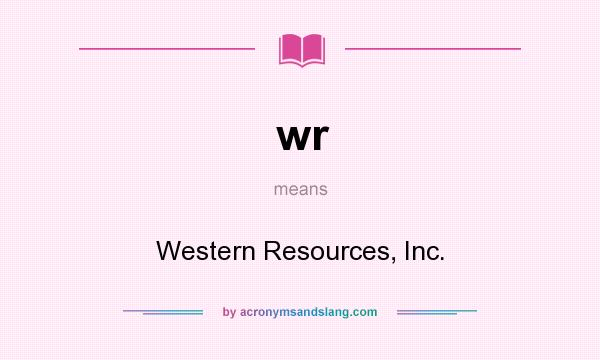 What does wr mean? It stands for Western Resources, Inc.