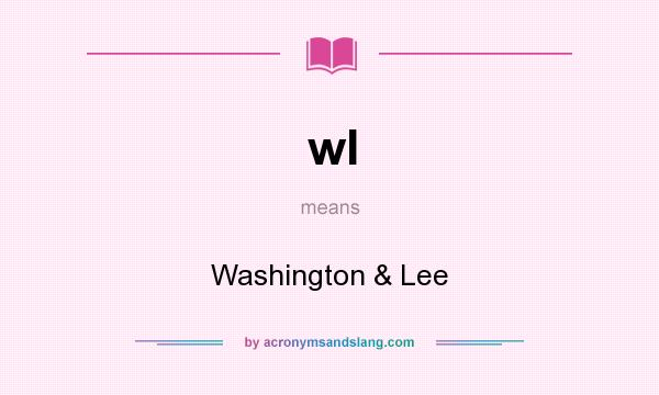 What does wl mean? It stands for Washington & Lee