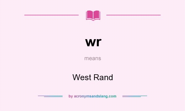 What does wr mean? It stands for West Rand