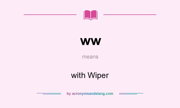 What does ww mean? It stands for with Wiper